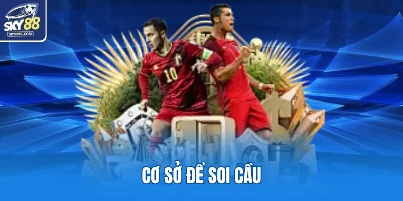 Cơ sở để soi cầu