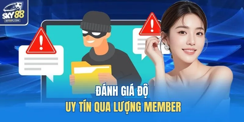 Đánh giá độ uy tín qua lượng member