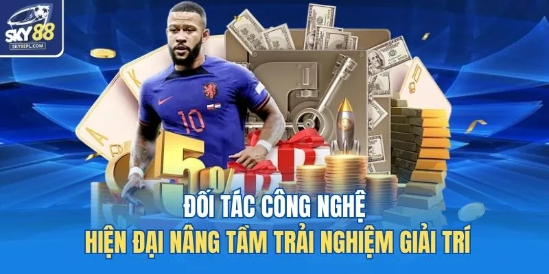 Thể Thao SKY88 3 Đối tác công nghệ hiện đại nâng tầm trải nghiệm giải trí