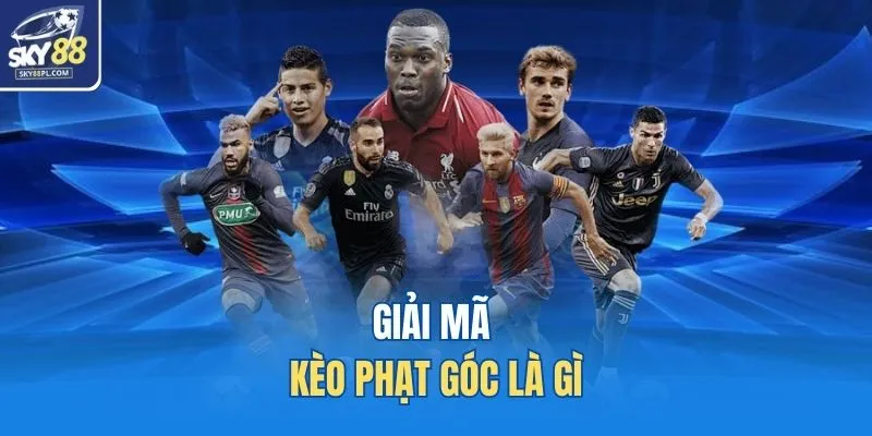 Giải mã kèo phạt góc là gì