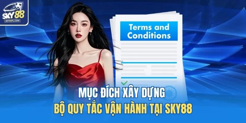 Mục đích xây dựng bộ quy tắc vận hành tại SKY88