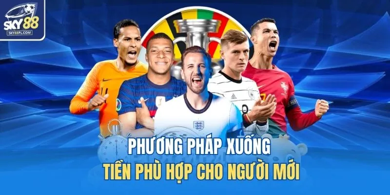 Phương pháp xuống tiền phù hợp cho người mới