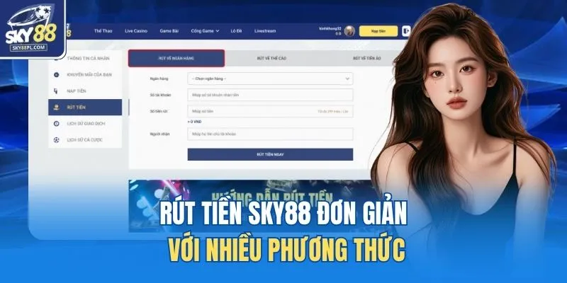 Rút tiền SKY88 đơn giản với nhiều phương thức